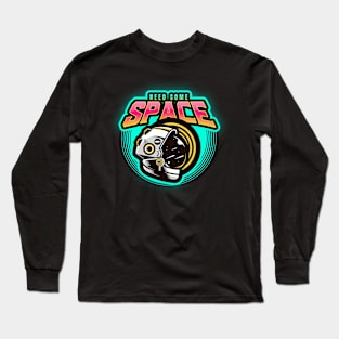 Need some space Long Sleeve T-Shirt